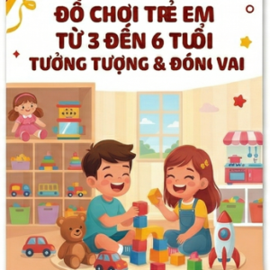 Đồ chơi cho bé từ 3 đến 6 tuổi