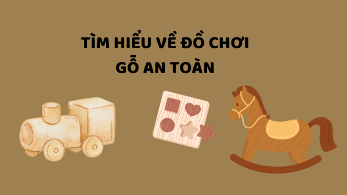 đồ chơi gỗ an toàn